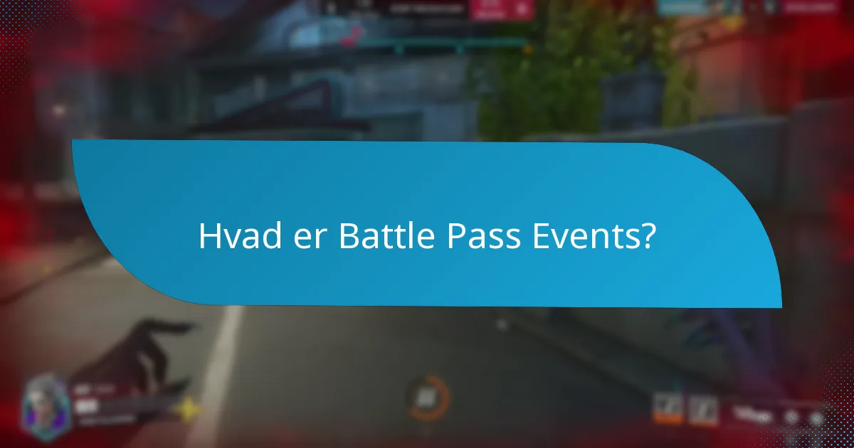 Hvad er Sæsonbestemte Battle Pass Events?
