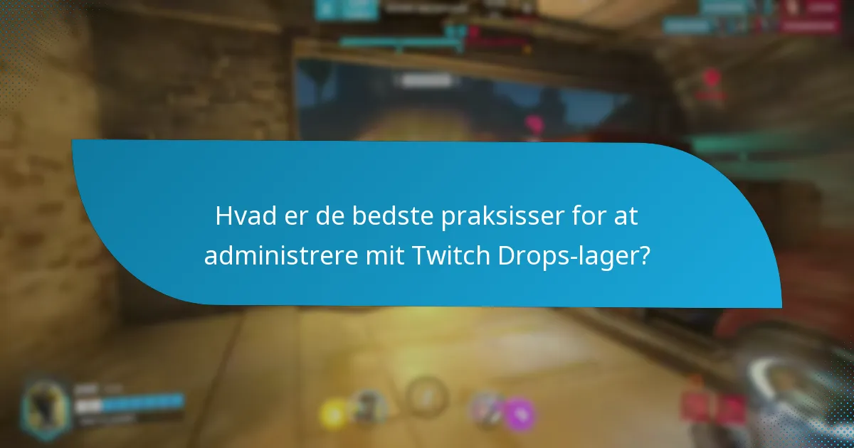 Hvordan kan jeg holde styr på min Twitch Drops-samling?