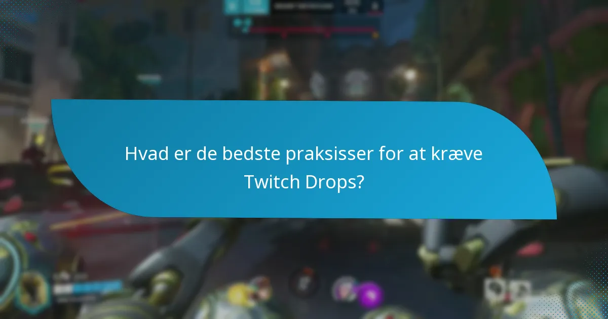 Hvor meget seertid kræves der for Twitch Drops?