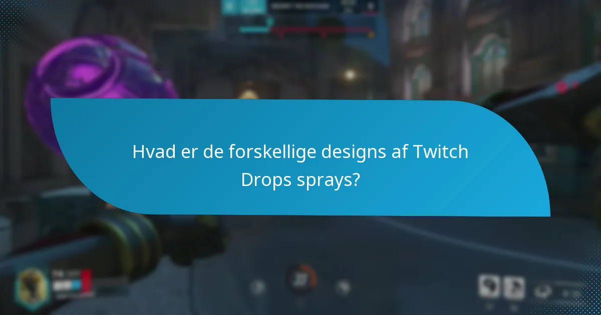 Hvad er de forskellige designs af Twitch Drops sprays?