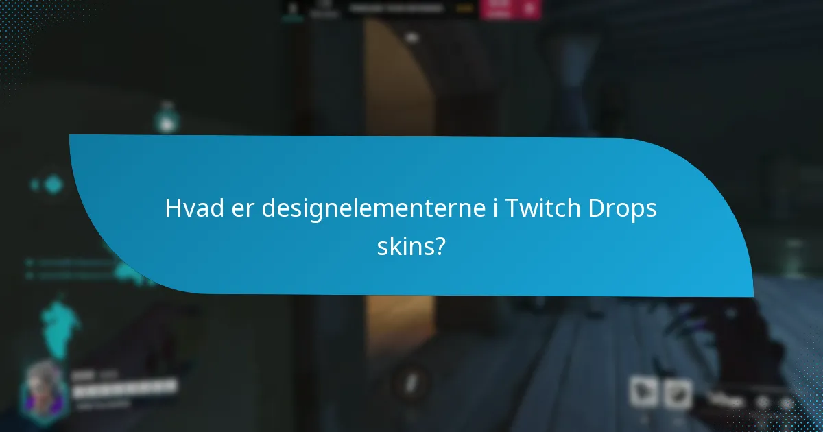Hvilke karakter-specifikke skins er tilgængelige gennem Twitch Drops?