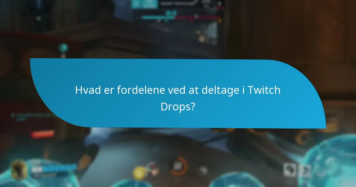 Hvordan kan seere deltage i Twitch Drops?