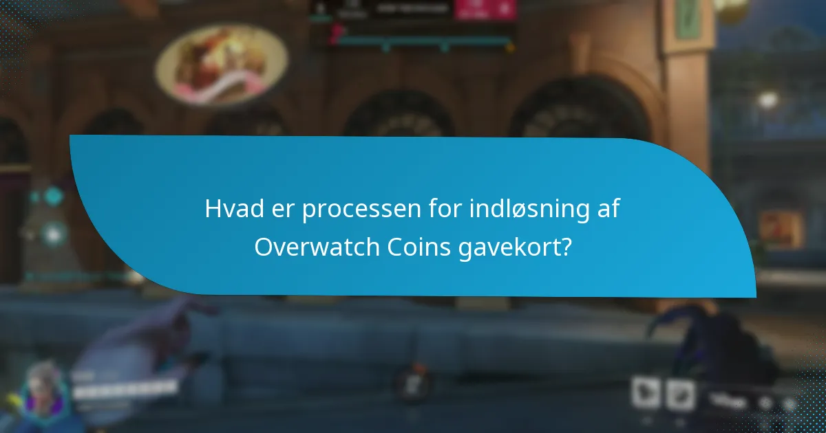 Hvilke almindelige problemer opstår under indløsning af Overwatch Coins gavekort?