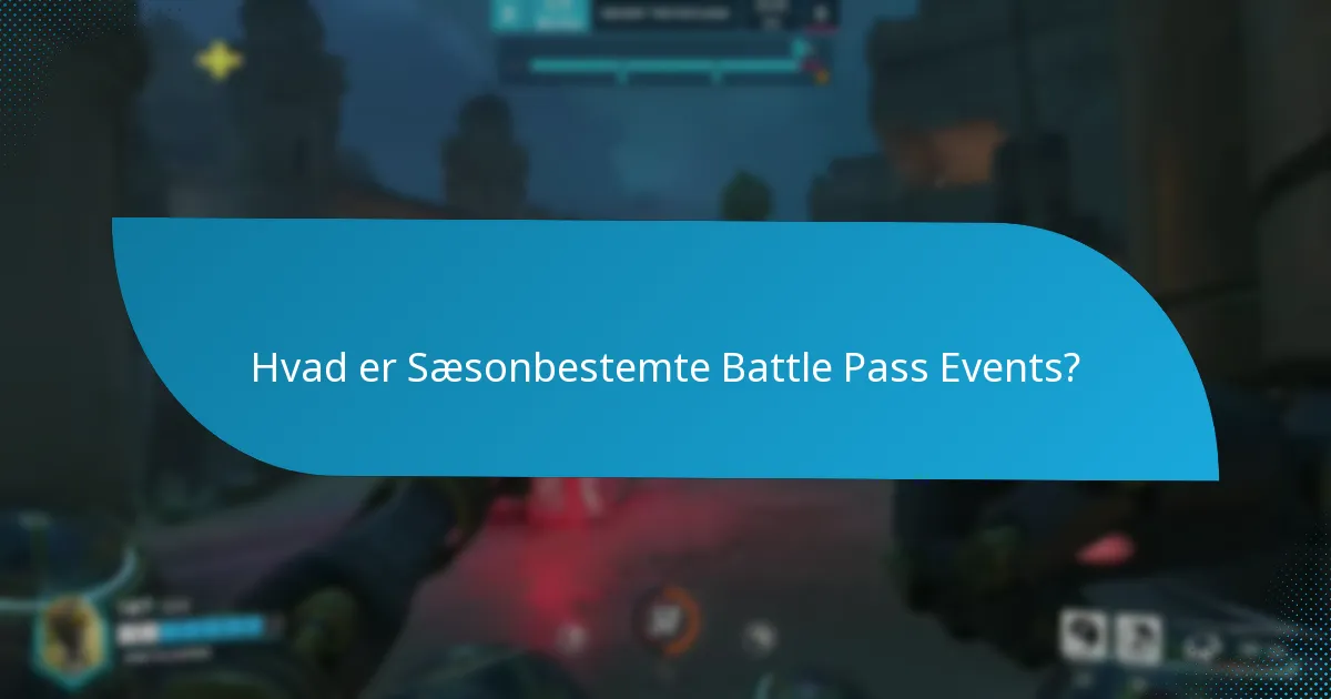 Hvad er Eksklusive Battle Pass Events?