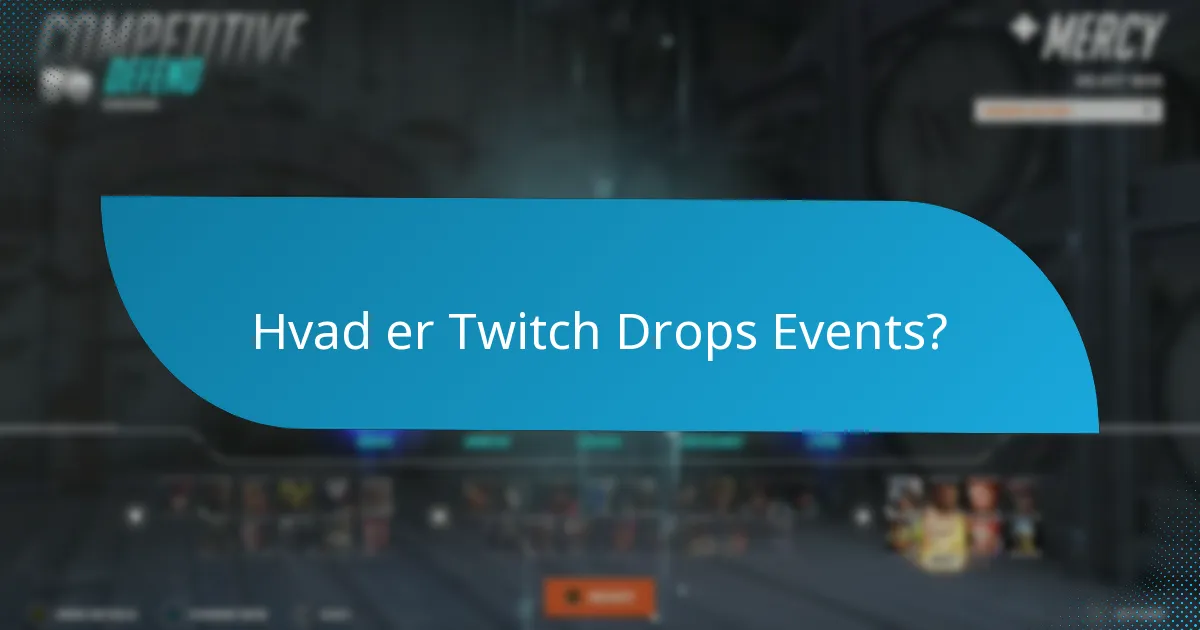 Hvordan kan jeg deltage i Twitch Drops Events?