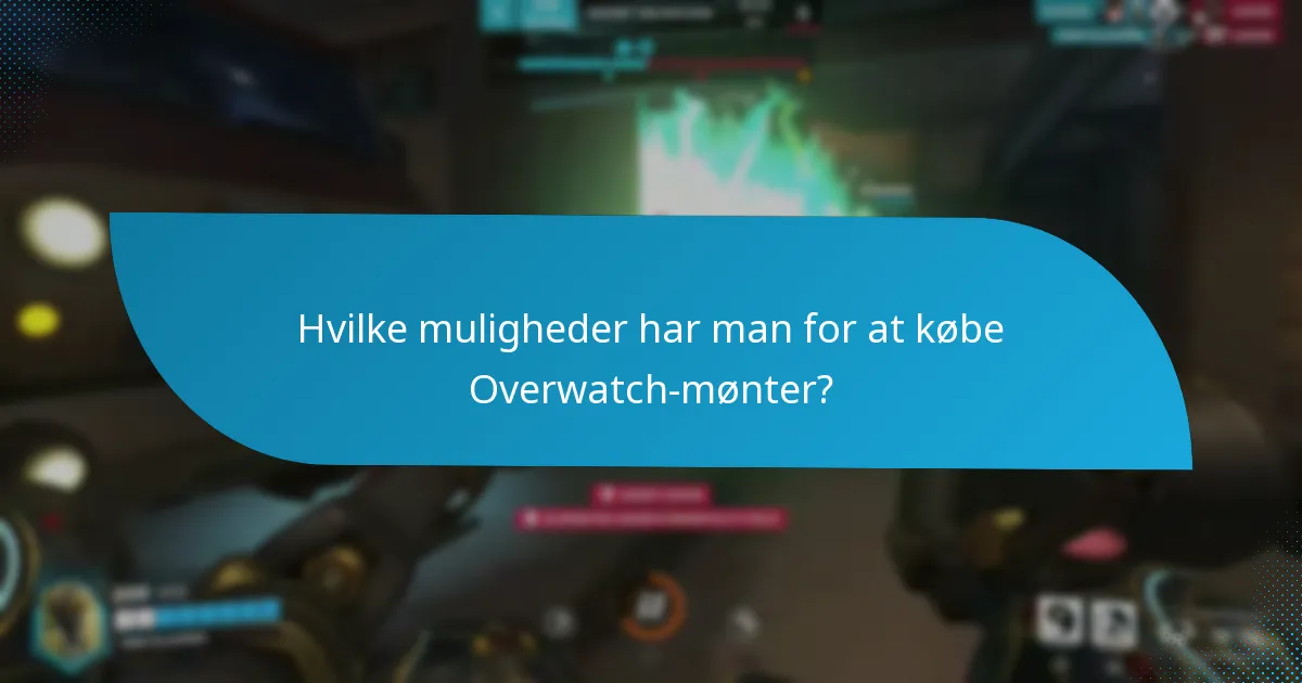 Hvordan kan spillere bruge Overwatch-mønter effektivt?