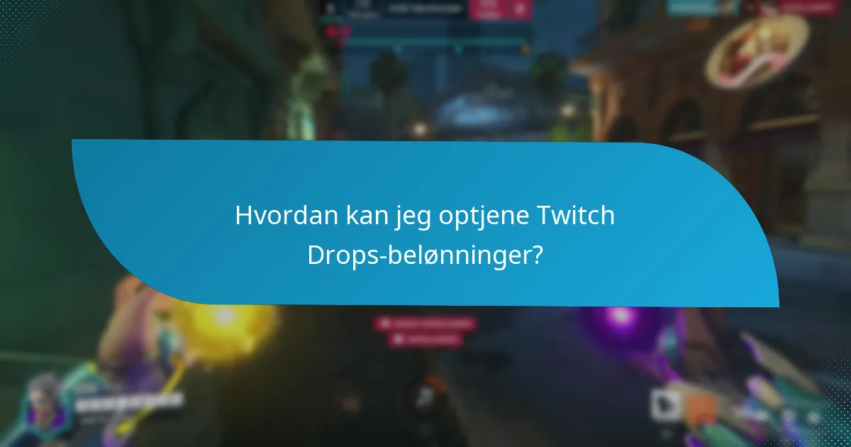 Hvornår er Twitch Drops-begivenheder planlagt?