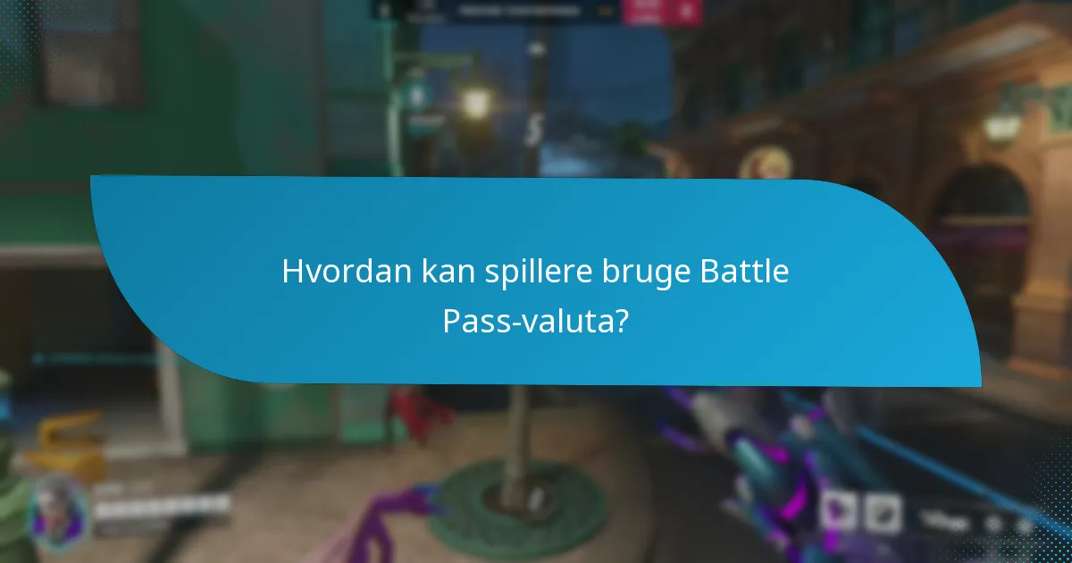 Hvordan kan spillere bruge Battle Pass-valuta?